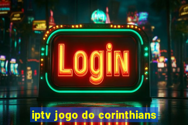 iptv jogo do corinthians